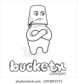  Bucketx 
(Annoyed Expression)  

Das Objekt ist unbelebt oder 
(keine Basis zum Ändern der Haltung)
Bild ist (Symbol)
