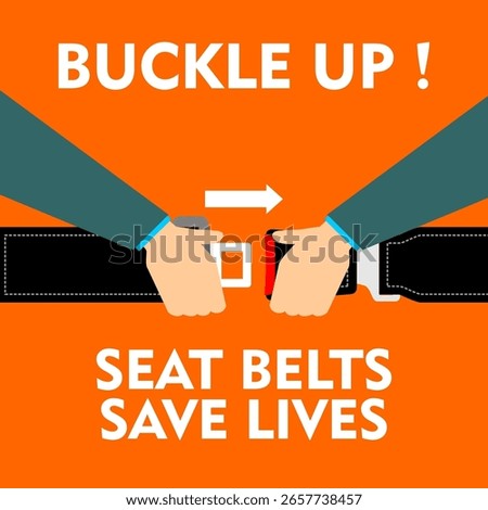 Buckle up, seat belts, save lives, poster vector