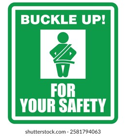 Buckle Up, for your safety, sticker vector