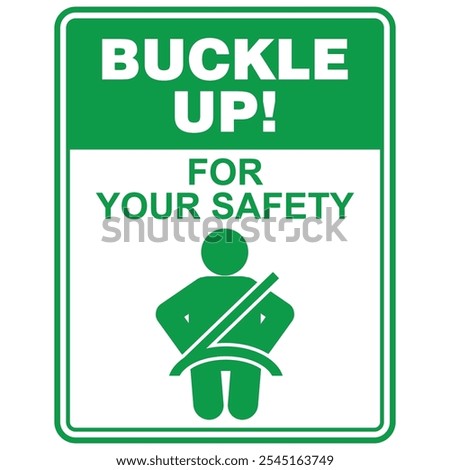 Buckle up, for your safety, sticker vector