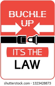 Buckle up.It's the law.
Safety poster in the operation of the vehicle - one of the measures of protection.