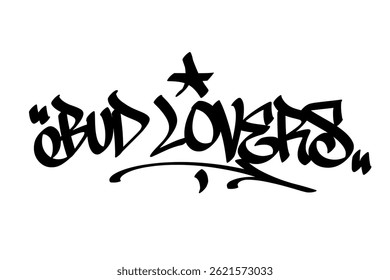 Etiqueta de graffiti "Bud Lovers" en estilo atrevido de arte callejero. Letras dibujadas a mano con un ambiente urbano y fresco, perfectas para la cultura del cannabis, temas stoner, diseños de streetwear y vibrantes proyectos de arte digital.	