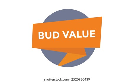 Bud value button web banner templates. Vector Illustration 
