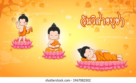 Buddha birth, enlighten and nirvana with Thai calligraphy "Visakha Puja Day" design on yellow background, Buddhist holiday concept.Vector Illustration