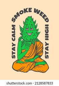 Buddha Marijuana Bump, Slogan Stay Calm, Stay High, Smoke Weed T-shirt Print