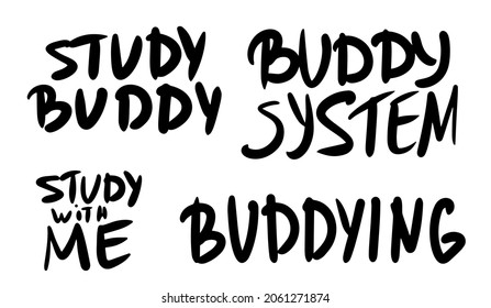 Buddy System, Study With Me, Buddying Lettering Isolated On White Background. Hand Drawn Education Together Message. Vector Illustration.