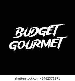 budget gourmet text on black background.