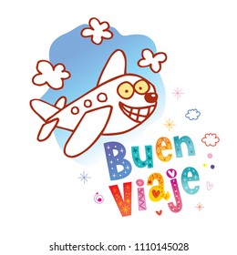 Buen viaje - Have a nice trip in Spanish