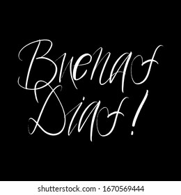 Buenas Dias  brush paint hand drawn lettering on black background. Greeting in spanish language design  templates for greeting cards, overlays, posters