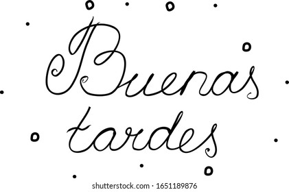 Buenas tardes phrase handwritten with a calligraphy brush. Good evening in spanish. Modern brush calligraphy. Isolated word black