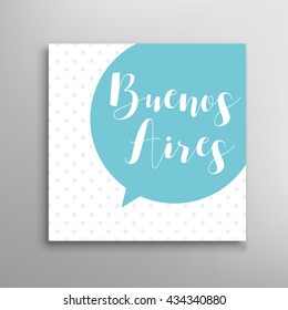 Buenos Aires city card. Capital of Argentina. Vector calligraphy lettering sign
