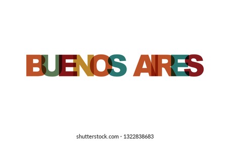 Buenos Aires. Concept of simple text for typography poster, sticker design, apparel print, greeting card or postcard. Graphic slogan isolated on white background. Vector illustration.