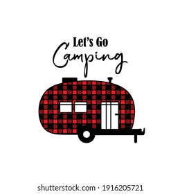 Buffalo plaid camper silhouette. Let's Go Camping. Mobile recreation. Camper sign with buffalo plaid texture.Camping concept laser cutting design. Vector illustration.