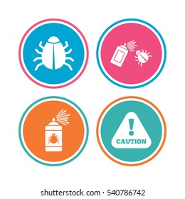 Bug disinfection icons. Caution attention symbol. Insect fumigation spray sign. Colored circle buttons. Vector