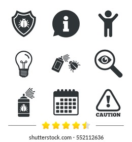 Bug disinfection icons. Caution attention and shield symbols. Insect fumigation spray sign. Information, light bulb and calendar icons. Investigate magnifier. Vector