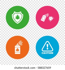 Bug disinfection icons. Caution attention and shield symbols. Insect fumigation spray sign. Round buttons on transparent background. Vector