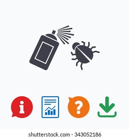 Bug disinfection sign icon. Fumigation symbol. Bug sprayer. Information think bubble, question mark, download and report.