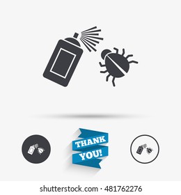 Bug disinfection sign icon. Fumigation symbol. Bug sprayer. Flat icons. Buttons with icons. Thank you ribbon. Vector
