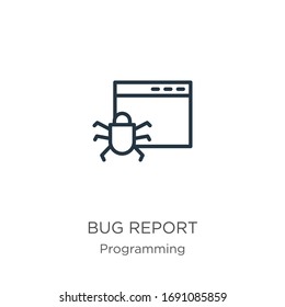 Bug report icon. Thin linear bug report outline icon isolated on white background from programming collection. Line vector sign, symbol for web and mobile