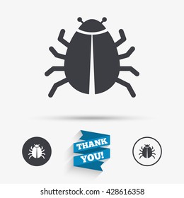 Bug sign icon. Virus symbol. Software bug error. Disinfection. Flat icons. Buttons with icons. Thank you ribbon. Vector