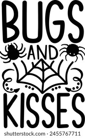 Bugs And Kisses Halloween Spiders Typography Design