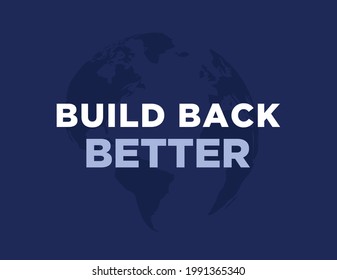 Build back better, G7 Economic plan for the better world. Build back better vector illustration.
