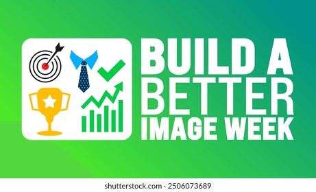 Build a Better Image Week is observed every year in September. Holiday concept. Template for background, banner, card, poster, placard, design template with unique shapes with standard color.