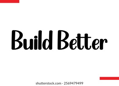 Build Better style typography text