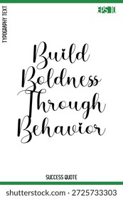 Construir Ousadia Através do Comportamento - Sucesso Motivational Phrase Typography Vetor