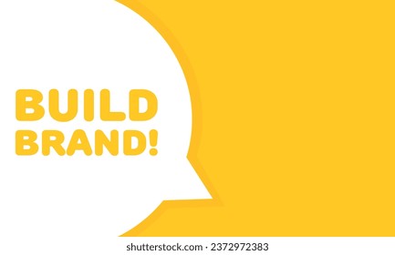 Build brand sign. Flat, yellow, build brand, business icon, message bubble, build brand. Vector icon