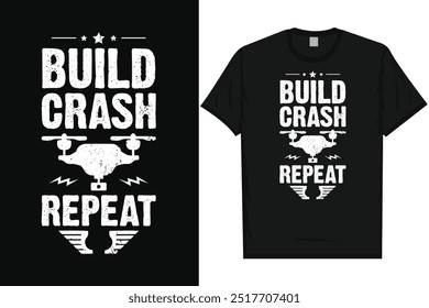 Build crash repeat drones typography graphics tshirt design