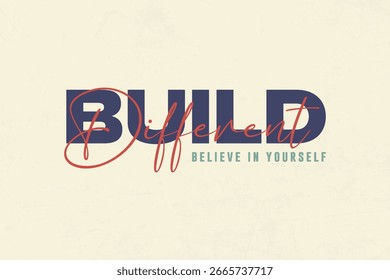Build Different Motivational Typography for SelfBelief Creative streetwear concept graphic design