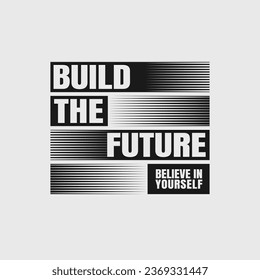 build the future typography for print t shirt and others.