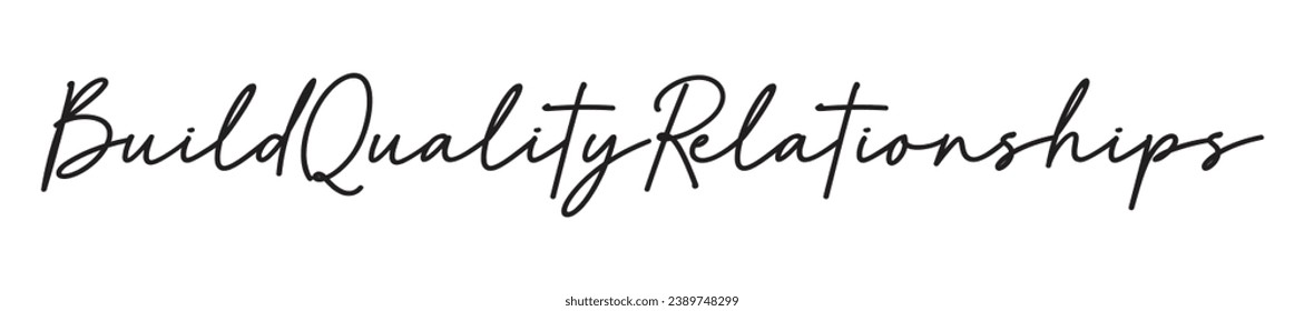 build quality relationships text on white background.