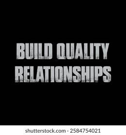 build quality relationships text on black background.