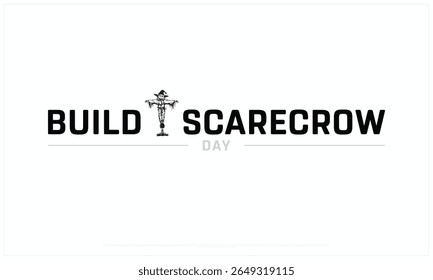 Construa um projeto de Dia de Espantalho sobre fundo branco, Projeto tipográfico de Construir um Dia de Espantalho, Projeto Vetorial de Construir um Dia de Espantalho, Construir um Dia de Espantalho