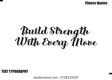 Erstellen Sie Stärke mit jedem Schritt fett Text Typografie Fitness Zitat