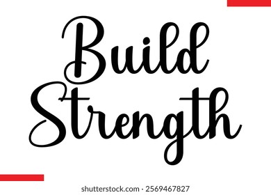 Build strength Music typographictext saying
