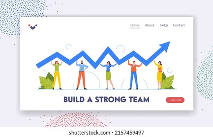 Build A Strong Team Team Landing Page Template. Business Characters Holding Arrow. Teamwork, Financial Success Or Crisis, Investment, Career Growth, Partnership. Cartoon People Vector Illustration