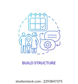 Build structure blue gradient concept icon. Plan activities. Developing opportunities for communication abstract idea thin line illustration. Isolated outline drawing. Myriad Pro-Bold font used