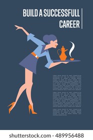 Build successful career banner with young beautiful secretary carrying on tray tea set, isolated vector illustration on blue background. Business woman with coffee set. Office life concept