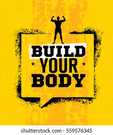 Build Your Body. Inspiring Workout and Fitness Gym Motivation Quote. Creative Vector Typography Grunge Design Element. Standing Athlete Concept On Rough Wall Background