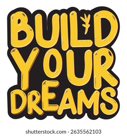 Build Your Dreams – Inspirational Typography Design for Entrepreneurs and Creatives