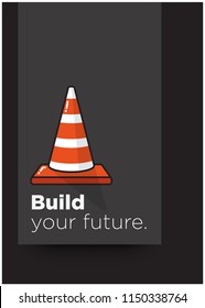 Build Your Future Motivational Poster Design with Traffic Cone Vector Illustration 