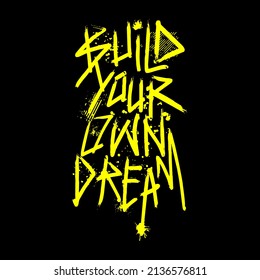Build Your Own Dream Typography Vector Design