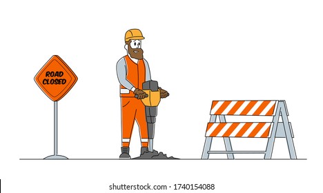 Builder Character with Pneumatic Jackhammer Drill Breaking Asphalt, Road Work on Construction Site Fenced with Warning Sign. Highway Maintenance, Worker Remove Old Pavement. Linear Vector Illustration