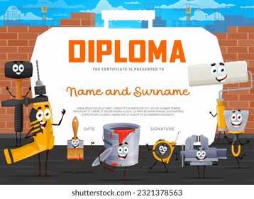 Builder diploma or certificate with cartoon repair DIY and work tool characters, vector background. Kids carpenter or woodworker workshop certificate diploma with funny hammer and paintbrush tools