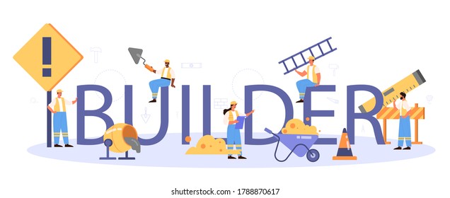 Builder typographic header. Professional workers constructing home with tools and materials. Process of house building. City development concept. Isolated flat vector illustration