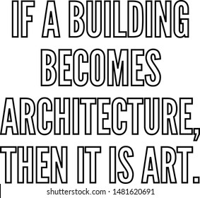 If a building becomes architecture then it is art