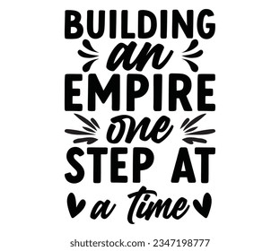 Building an empire, one step at a time svg, Building an empire svg, one step at a time  svg
